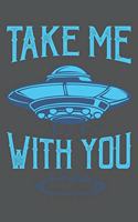 Take Me With You