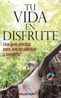 Tu Vida En Disfrute