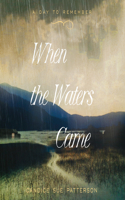 When the Waters Came