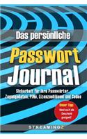 Das persönliche Passwort Journal: Sicherheit für ihre Passwörter, Zugangsdaten, PINs, Lizenzschlüssel und Codes