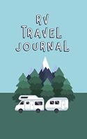 RV Travel Journal: Trip Planner, Memory Book, Expense Tracker and Maintenance Log