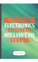 Yes I'm an Electronics Engineer but I Can't Fix Stupid