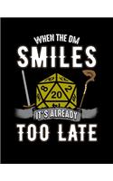 When the DM Smiles It's Already Too Late