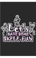 Let's have some Skele-Fun: Halloween blank journal pages for all horror fans - 120 pages for vampires, ghouls, witches and zombies - 6x9" inches