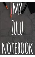 My Zulu Notebook: The perfect gift for anyone learning a new language - 6x9 119 page lined journal!