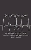 Guitar Tab Notebook: Blank Manuscript Pages With Guitar Tablature, Standard Staff, Space For Lyrics & Chord Boxes(4 Blank Guitar Sheet Music)