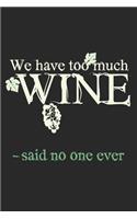 We Have Too Much Wine - Said No One Ever