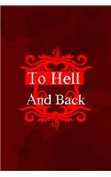 To Hell And Back: Notebook Journal Composition Blank Lined Diary Notepad 120 Pages Paperback Red Texture Hell