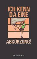 Ich kenn da eine Abkürzung!: Notizbuch mit 120 Gepunkteten Seiten im Format A5 (6x9 Zoll)