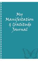 My Manifestation And Gratitude Journal