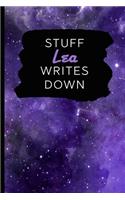 Stuff Lea Writes Down: Personalized Journal / Notebook (6 x 9 inch) with 110 wide ruled pages inside [Purple Cosmos]