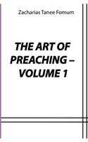 The Art of Preaching (Volume 1)