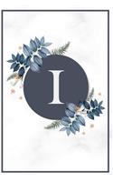 I: Monogram Letter I Journal College Ruled Notebook for Notes - Blue Flower Medium Lined Journal & Diary