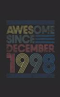 Awesome Since December 1998: Dotted Bullet Grid Notebook / Journal (6 X 9 -120 Pages) - Happy Birthday 21st Gift Idea