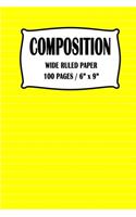 Composition Wide Ruled Paper Notebook: Yellow Cover 100 pages 6 x 9 inch
