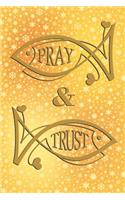 Pray & Trust