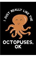 I Just Really Like The Octopuses, Ok