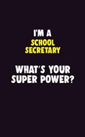 I'M A School Secretary, What's Your Super Power?