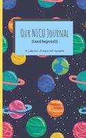 Our NICU Journal: 120 Lined Pages - 6 x 9 (Journal, Notebook, Composition Book, Writing Pad) - Neonatal Intensive Care Unit Mindfulness and Gratitude Journal For Pare