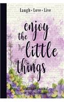 Enjoy the Little Things - Gratitude Journal