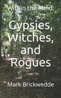 Gypsies, Witches, and Rogues: Within the Mind(2 Within the Mind)