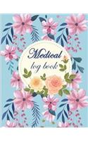 Medical log book: Daily Medicine Reminder Tracking, Healthcare, Health Medicine Reminder Log, Treatment History 120 Pages Large Print 8.5" x 11"