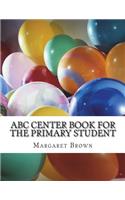 ABC Center Book for the Primary Student