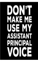 Don't Make Me Use My Assistant Principal Voice