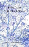 I Was Called the Little Chinese