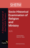 Socio-Historical Examination of Religion and Ministry, Volume 2, Issue 1