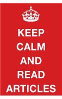 Keep Calm and Read Articles: Blank Ruled Lined Composition Notebook