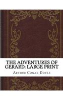 The Adventures of Gerard: Large Print