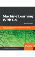 Machine Learning With Go - Second Edition
