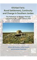 Khirbat Faris: Rural Settlement, Continuity and Change in Southern Jordan. The Nabatean to Modern Periods (1st century BC – 20th century AD)