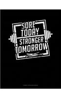 Sore Today Stronger Tomorrow: Cornell Notes Notebook(17 Cornell Notes Notebook)