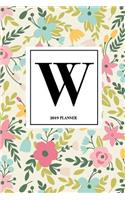 W: Monogram Personalized Letter - A 6x9 Inch Matte Softcover 2019 Weekly Diary Planner with 53 Pages and a Beautiful Floral Pattern Cover