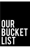 Our Bucket List