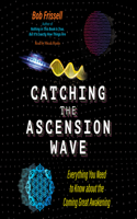 Catching the Ascension Wave