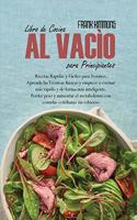 Libro de Cocina al vacío para Principiantes