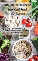 The Mediterranean Diet Cookbook For Beginners