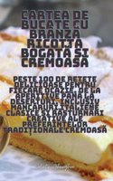 Cartea de bucate cu brânză ricotta bogată și cremoasă