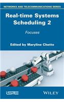Real-Time Systems Scheduling 2: Focuses
