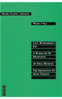 Wilde: Four Plays: Four Plays