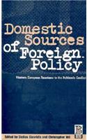 Domestic Sources of Foreign Policy