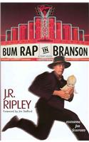 Bum Rap in Branson