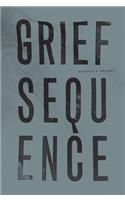 Grief Sequence