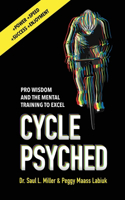 Cycle Psyched: Pro Wisdom and the Mental Training to Excel