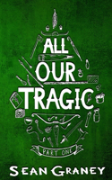 All Our Tragic