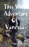 This Wild Adventure of Vanessa