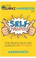 The Quirkz Handbook of Self-Improvement for People Who Are Already Pretty Okay